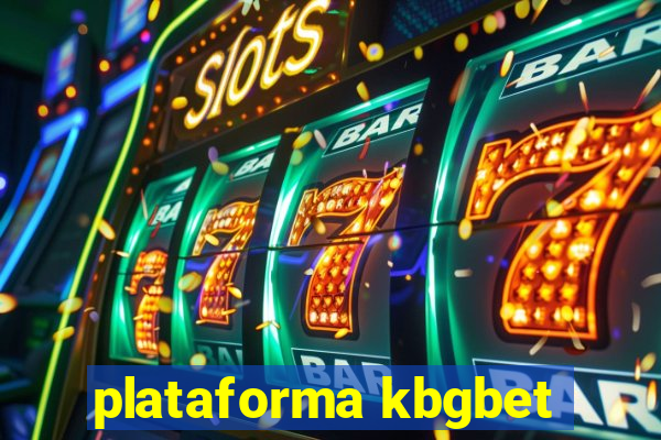 plataforma kbgbet